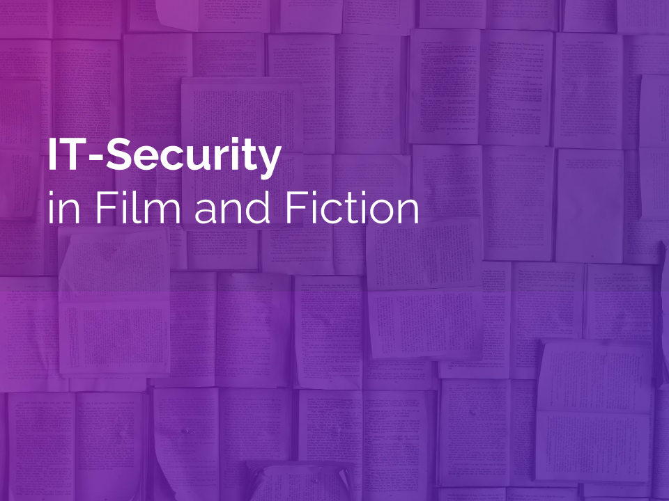 IT-Security in film and fiction
